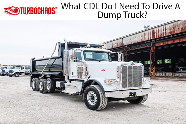 CDL Do I Need To Drive A Dump Truck